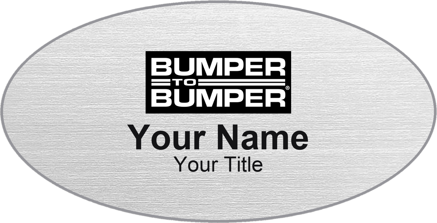 Bumper to Bumper Name Badge, Silver Metallic, No Border Oval 3" × 1.5"