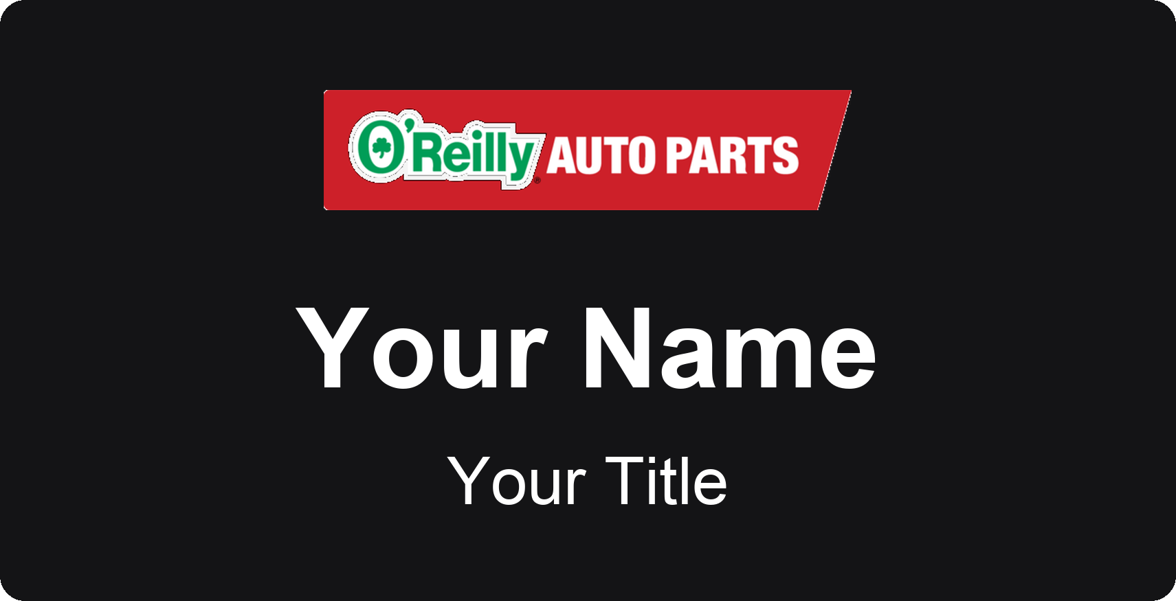 O'Reilly Auto Parts Name Badge, Black, No Border 3" × 1.5"