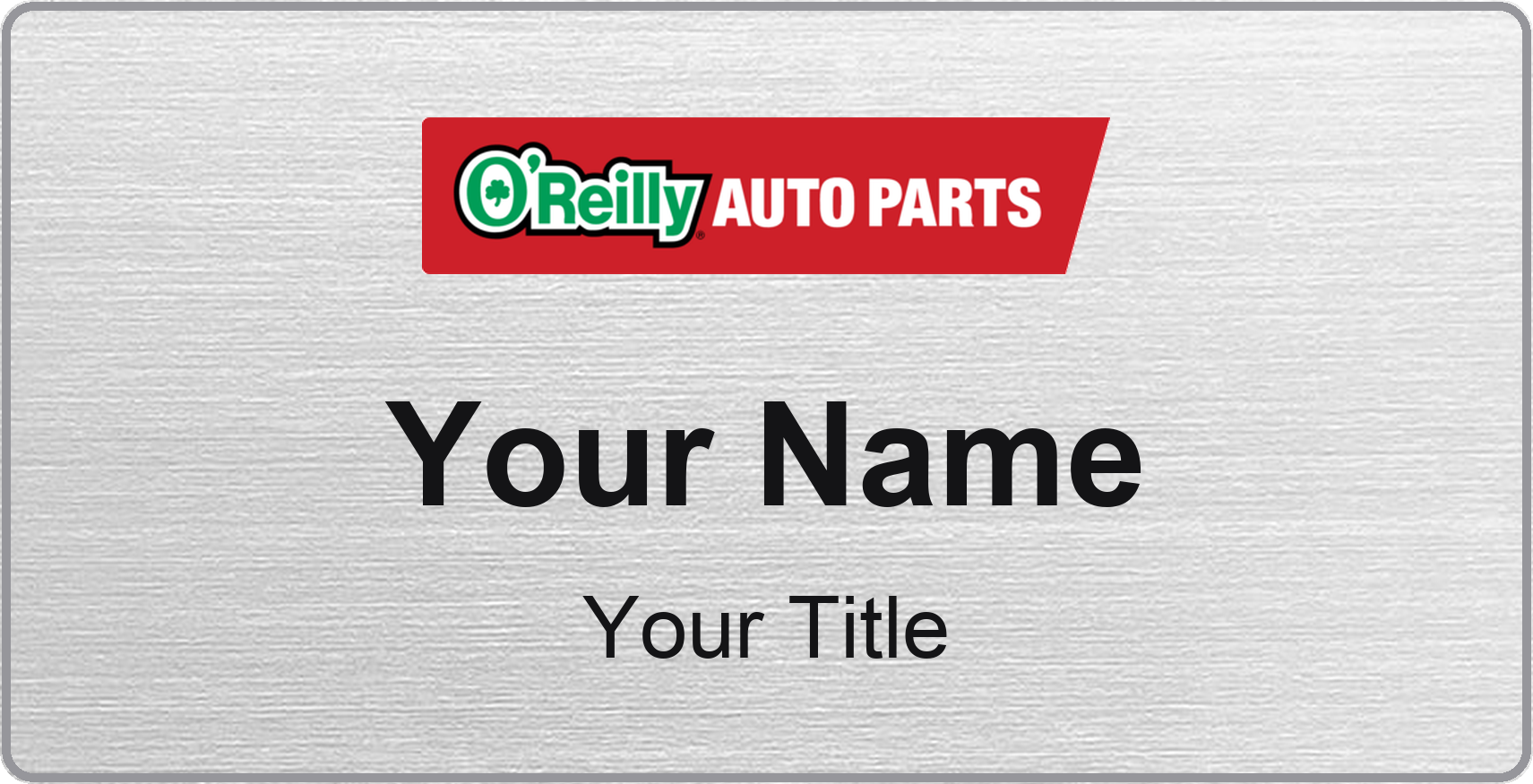 O'Reilly Auto Parts Name Badge, Silver Metallic, No Border 3" × 1.5"