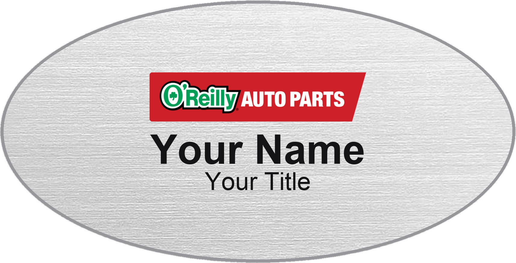 O'Reilly Auto Parts Name Badge, Silver Metallic, No Border Oval 3" × 1.5"