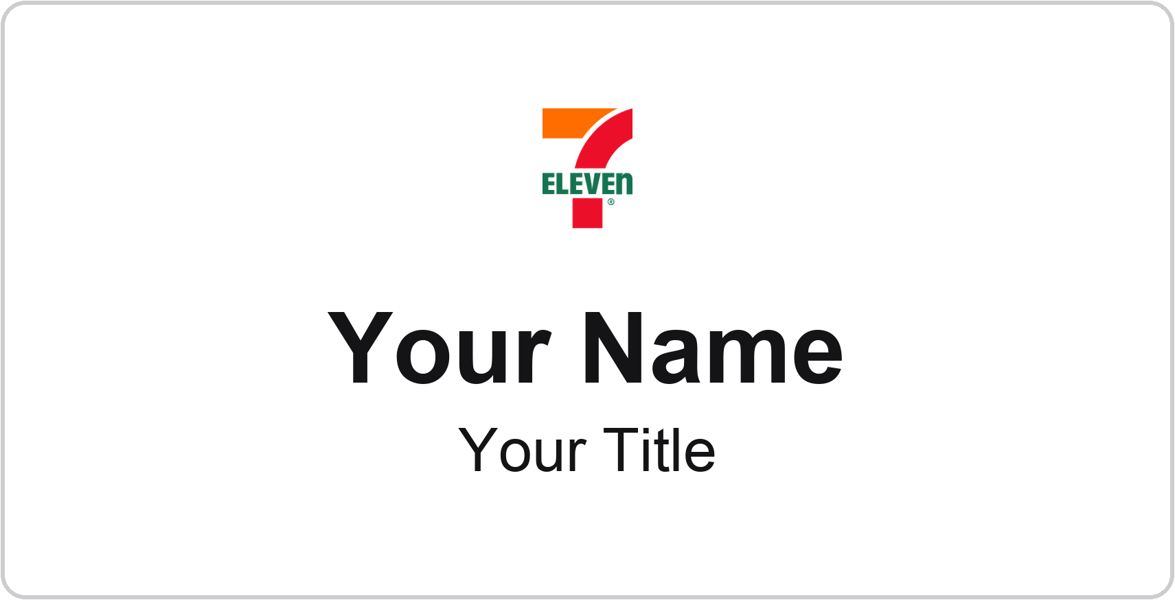 7-Eleven Name Badge, White, No Border 3" × 1.5"