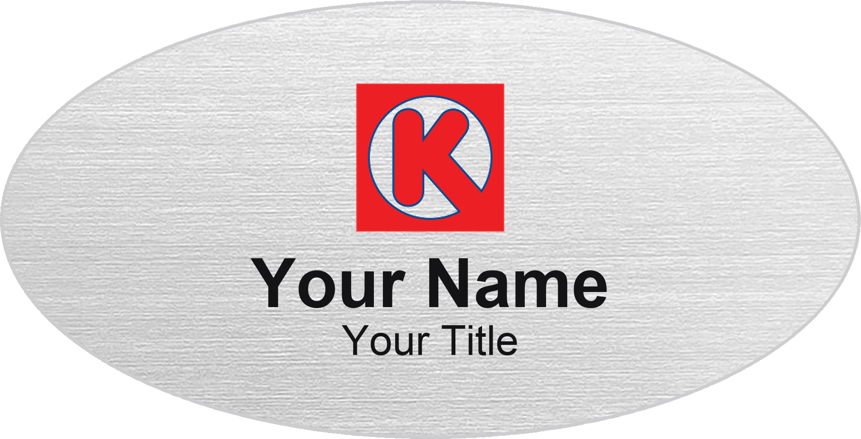 Circle K Name Badge, Silver Metallic, No Border Oval 3" × 1.5"