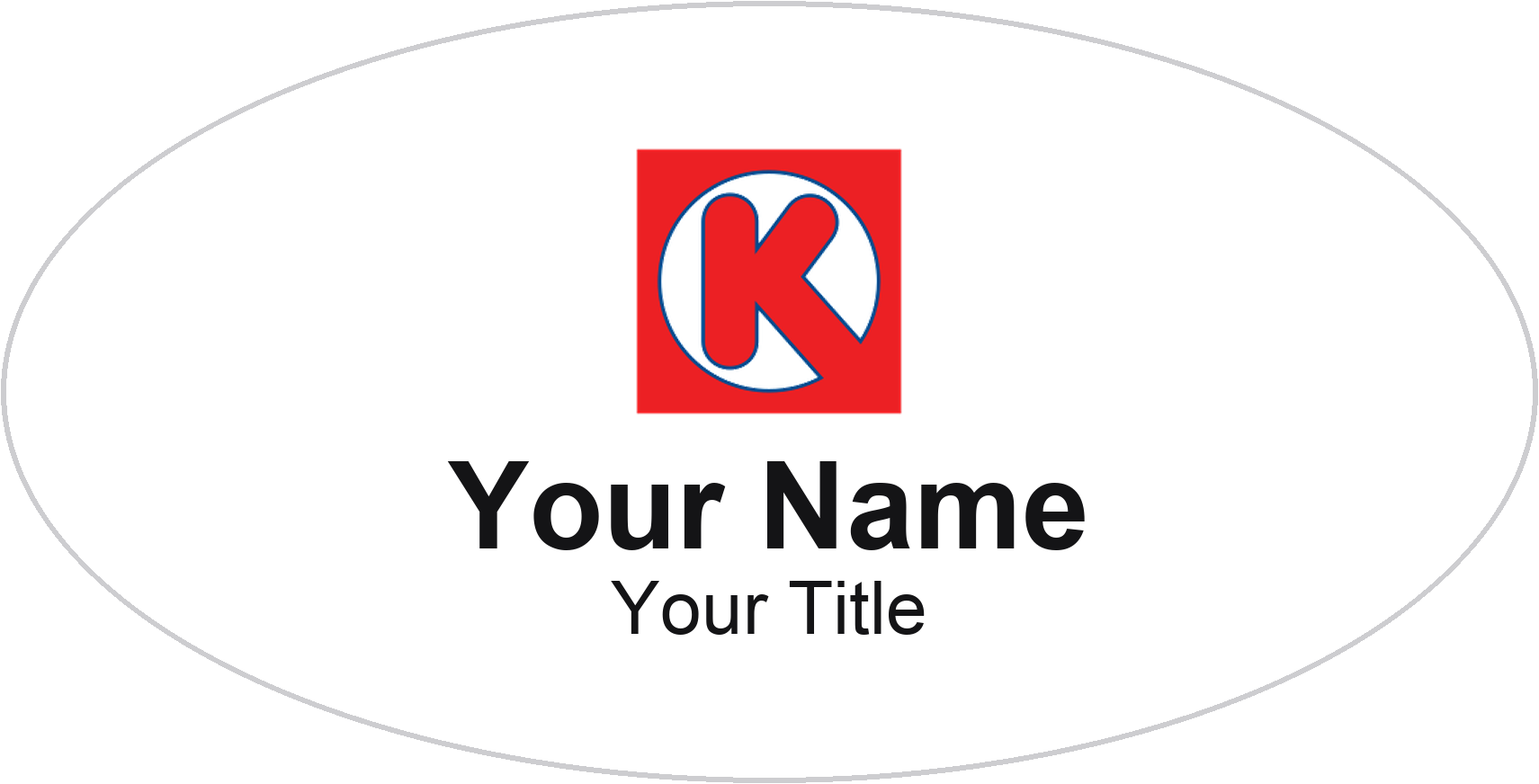 Circle K Name Badge, White, No Border Oval 3" × 1.5"