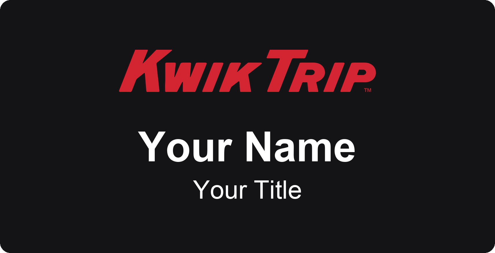 Kwik Trip Name Badge, Black, No Border 3" × 1.5"