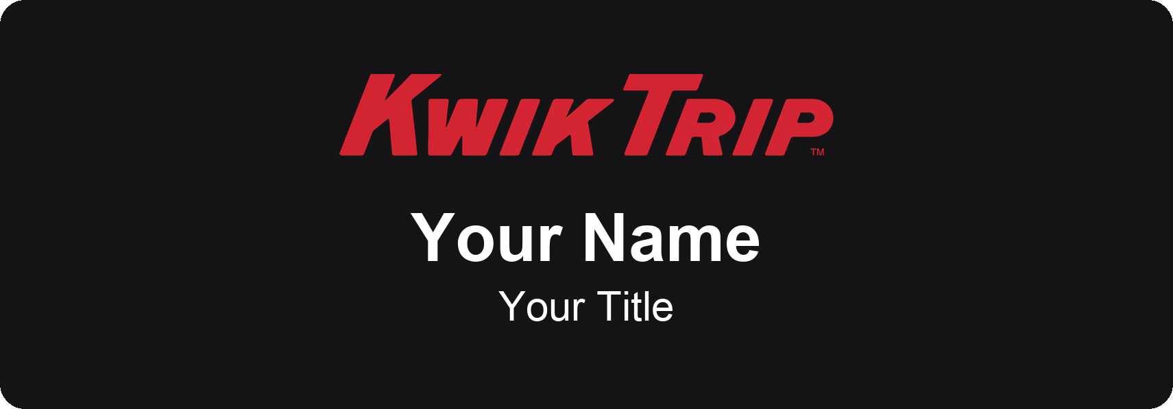 Kwik Trip Name Badge, Black, No Border 3" × 1"