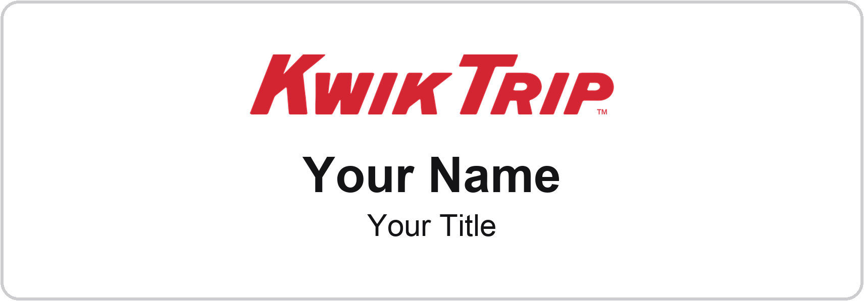 Kwik Trip Name Badge, White, No Border 3" × 1"