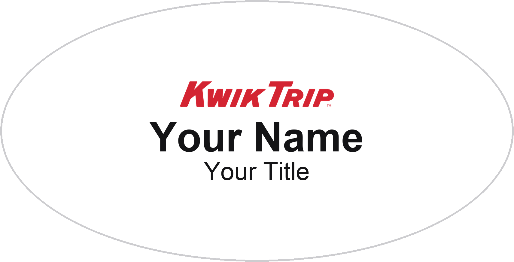 Kwik Trip Name Badge, White, No Border Oval 3" × 1.5"