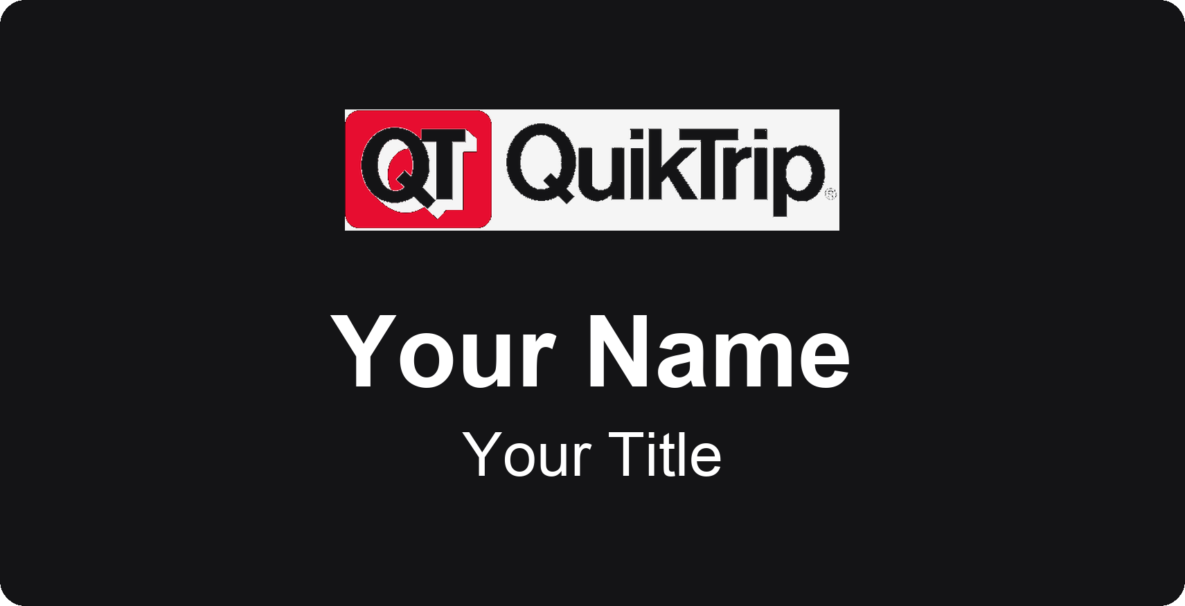 QuikTrip Name Badge, Black, No Border 3" × 1.5"