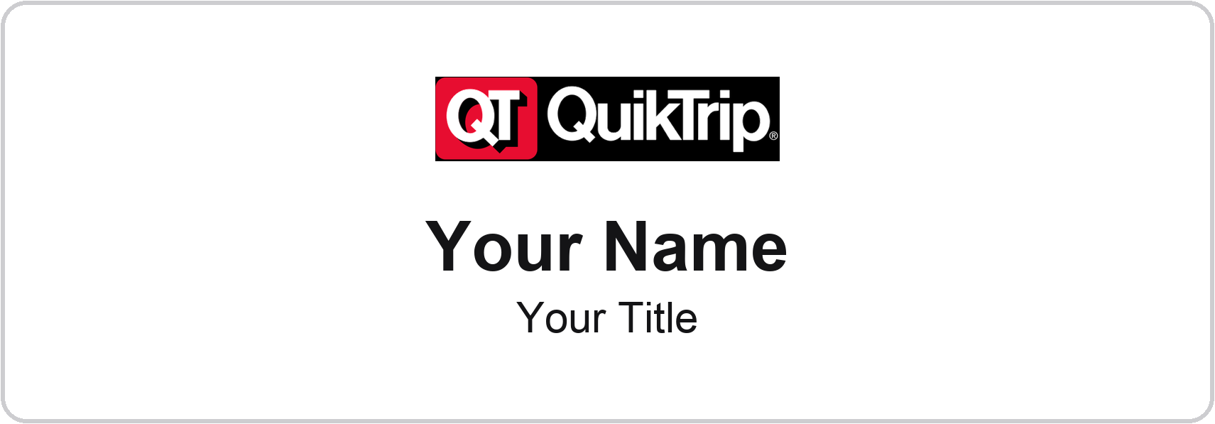 QuikTrip Name Badge, White, No Border 3" × 1"