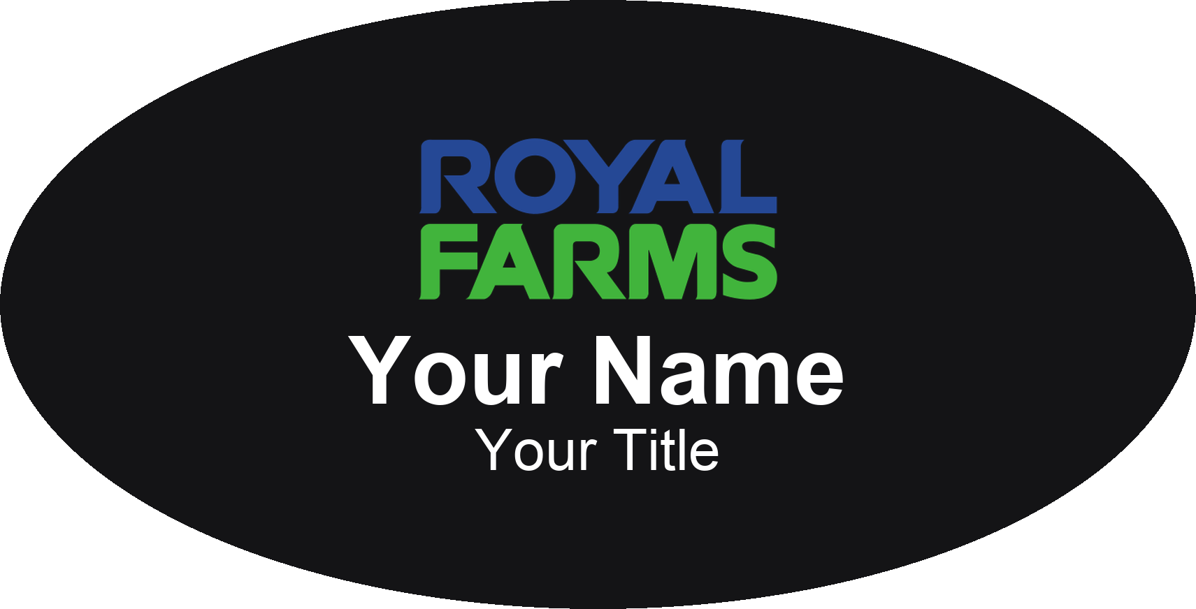 Royal Farms Name Badge, Black, No Border Oval 3" × 1.5"