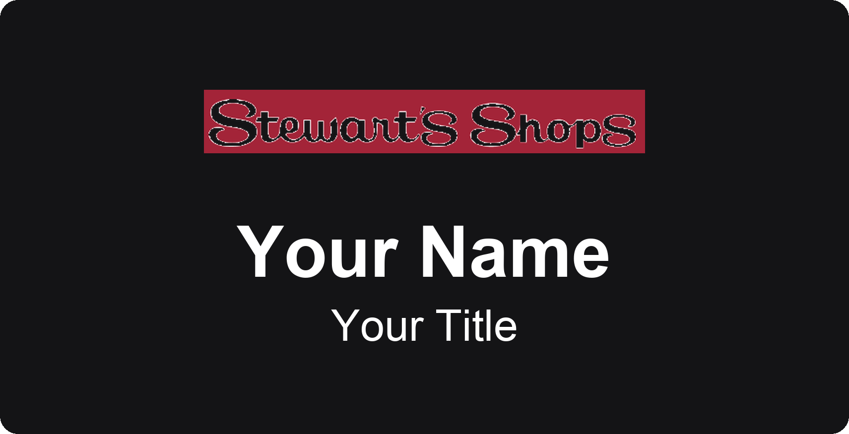 Stewart's Shops Name Badge, Black, No Border 3" × 1.5"