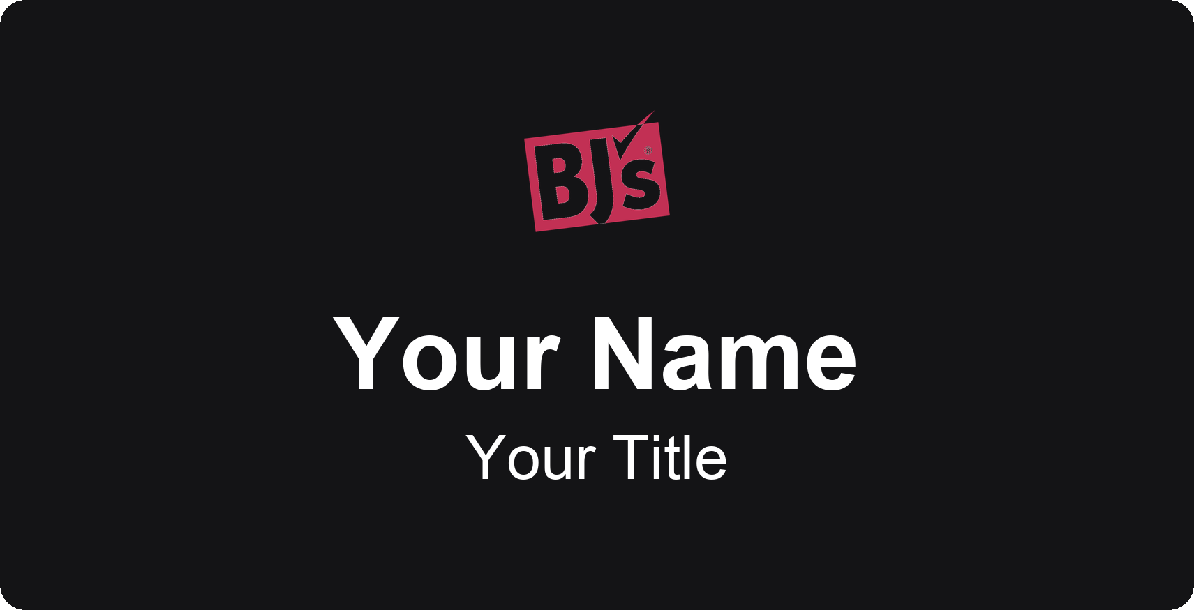 BJ's Wholesale Club Name Badge, Black, No Border 3" × 1.5"