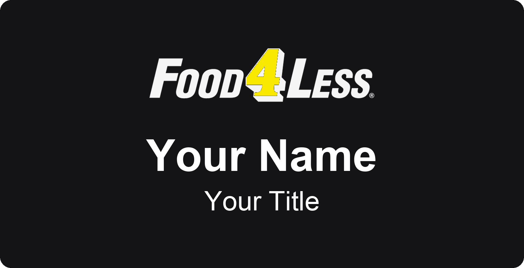 Food 4 Less Name Badge, Black, No Border 3" × 1.5"