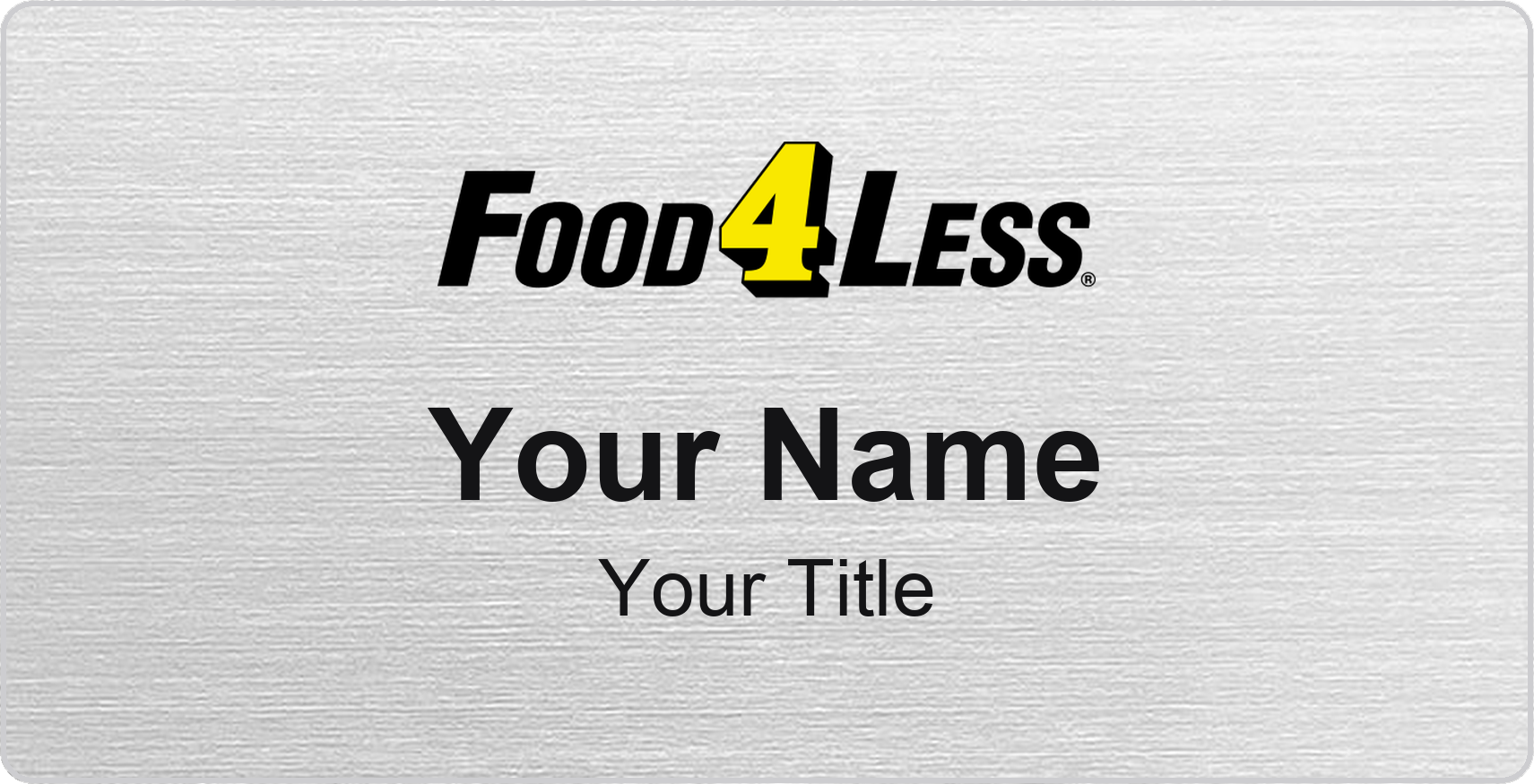 Food 4 Less Name Badge, Silver Metallic, No Border 3" × 1.5"