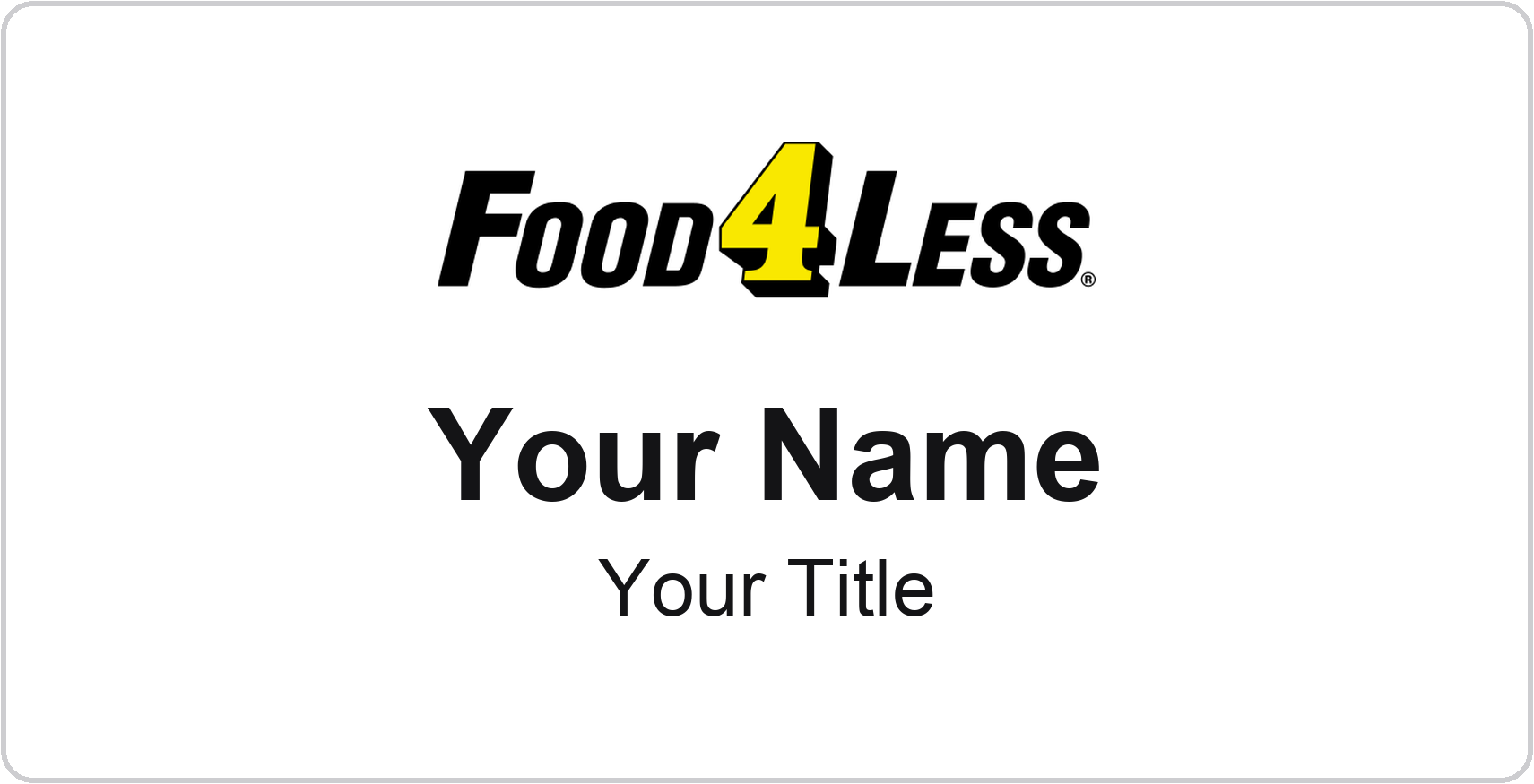 Food 4 Less Name Badge, White, No Border 3" × 1.5"
