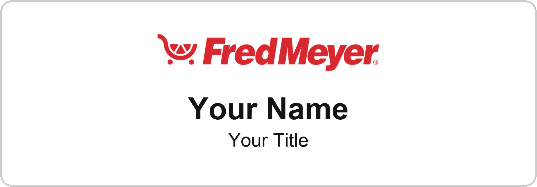 Fred Meyer Name Badge, White, No Border 3" × 1"