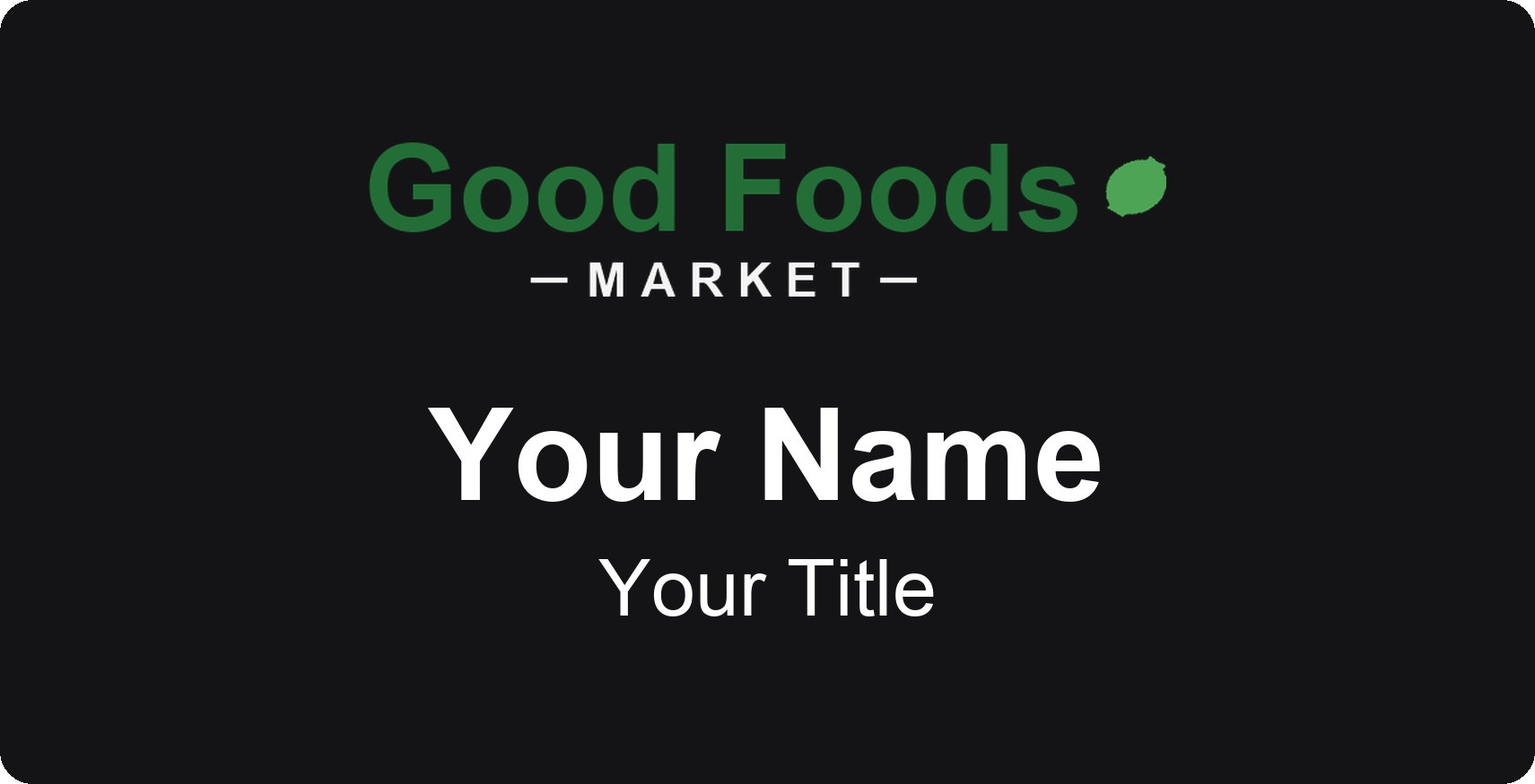 Good Foods Market Name Badge, Black, No Border 3" × 1.5"