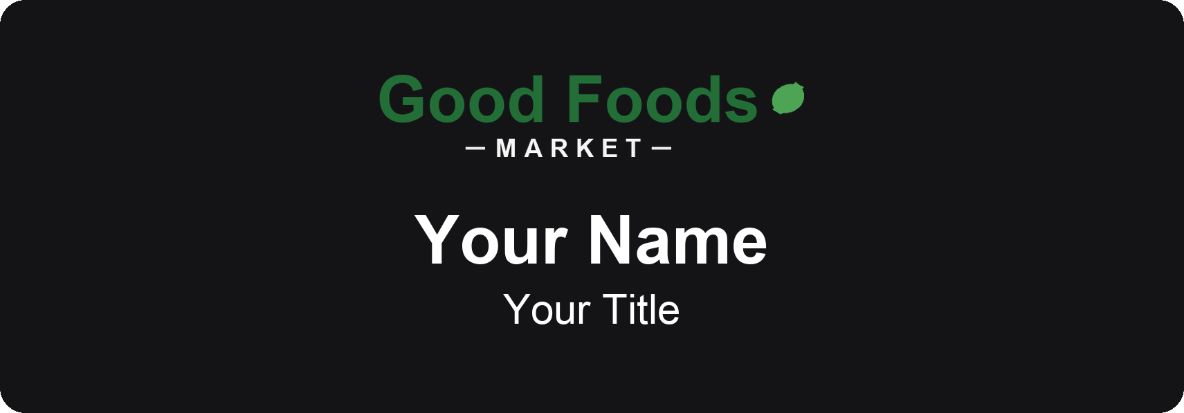 Good Foods Market Name Badge, Black, No Border 3" × 1"