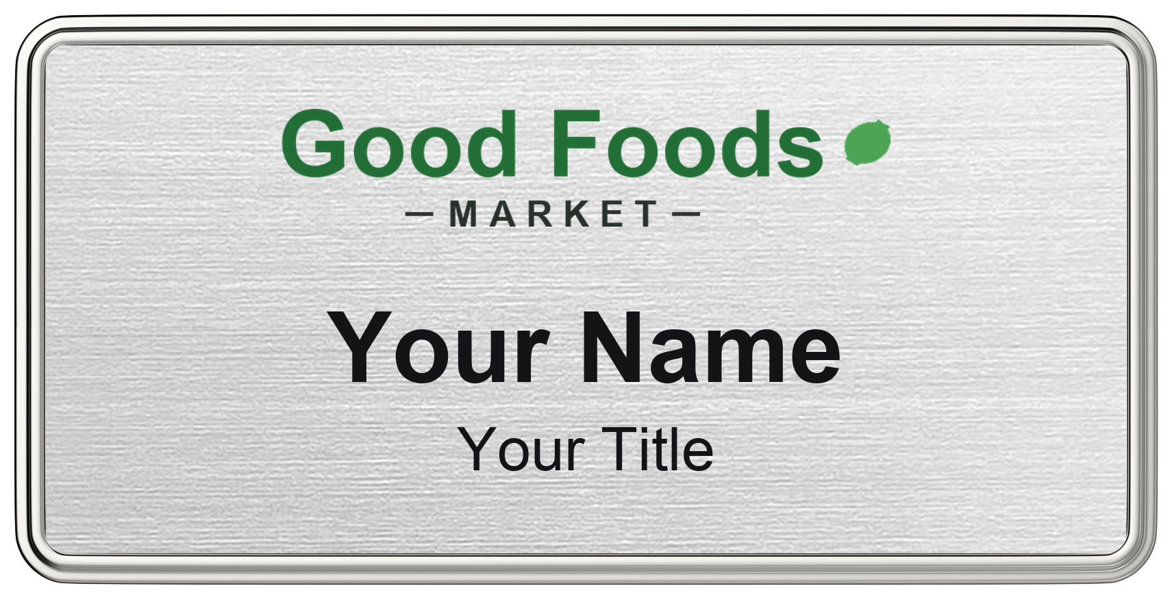 Good Foods Market Name Badge, Silver Metallic, Silver Border 3" × 1.5"