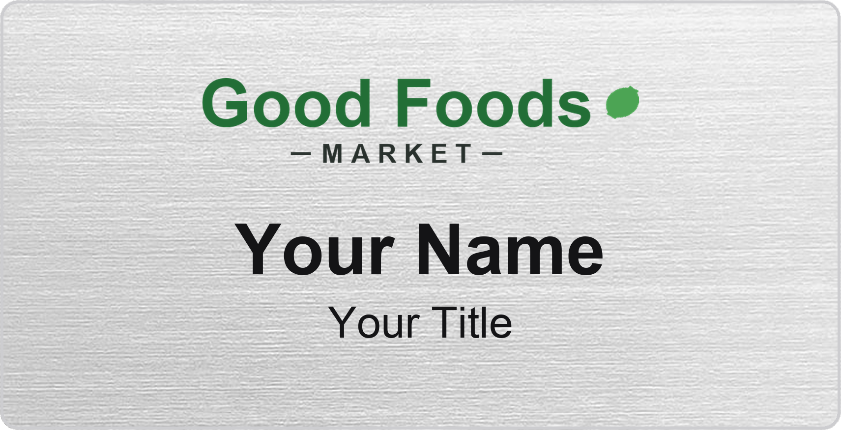 Good Foods Market Name Badge, Silver Metallic, No Border 3" × 1.5"