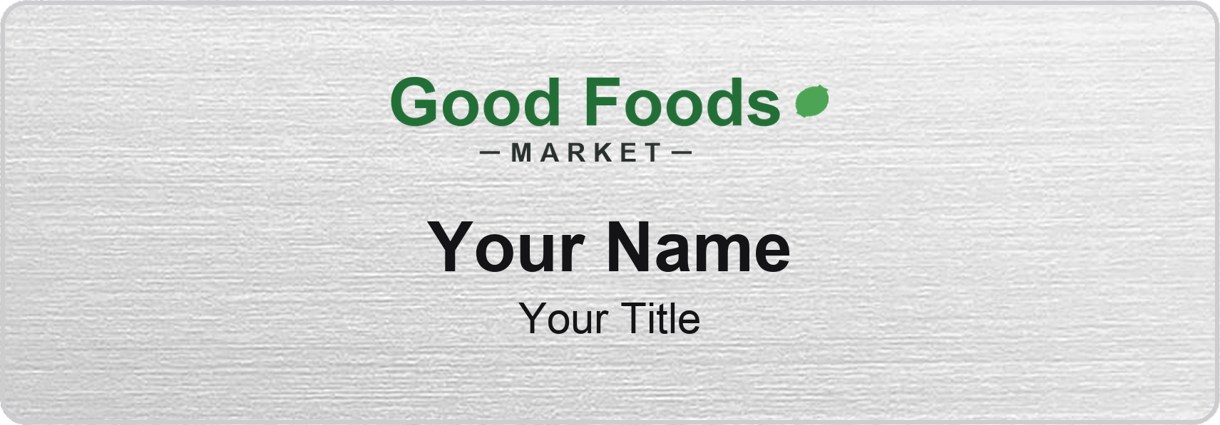 Good Foods Market Name Badge, Silver Metallic, No Border 3" × 1"