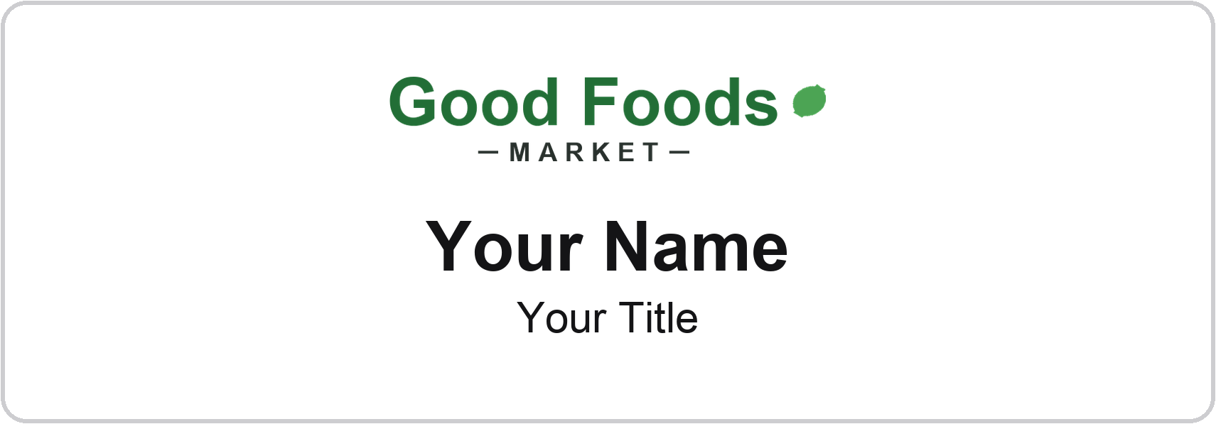 Good Foods Market Name Badge, White, No Border 3" × 1"