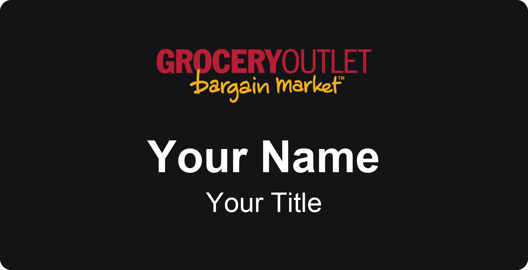 Grocery Outlet Name Badge, Black, No Border 3" × 1.5"