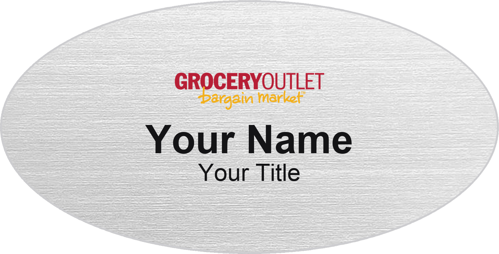 Grocery Outlet Name Badge, Silver Metallic, No Border Oval 3" × 1.5"