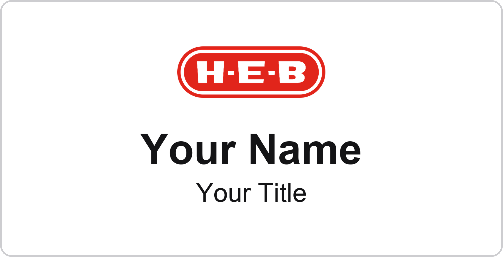 H-E-B Name Badge, White, No Border 3" × 1.5"