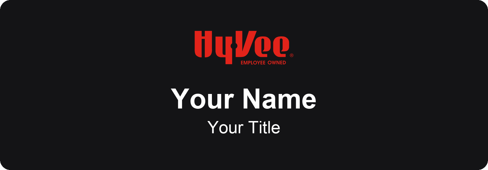 Hy-Vee Name Badge, Black, No Border 3" × 1"