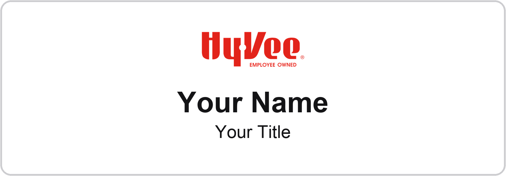 Hy-Vee Name Badge, White, No Border 3" × 1"