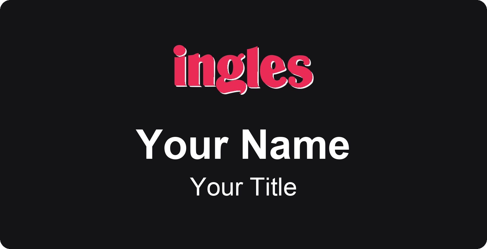 Ingles Markets grocery store name badge Black, No Border