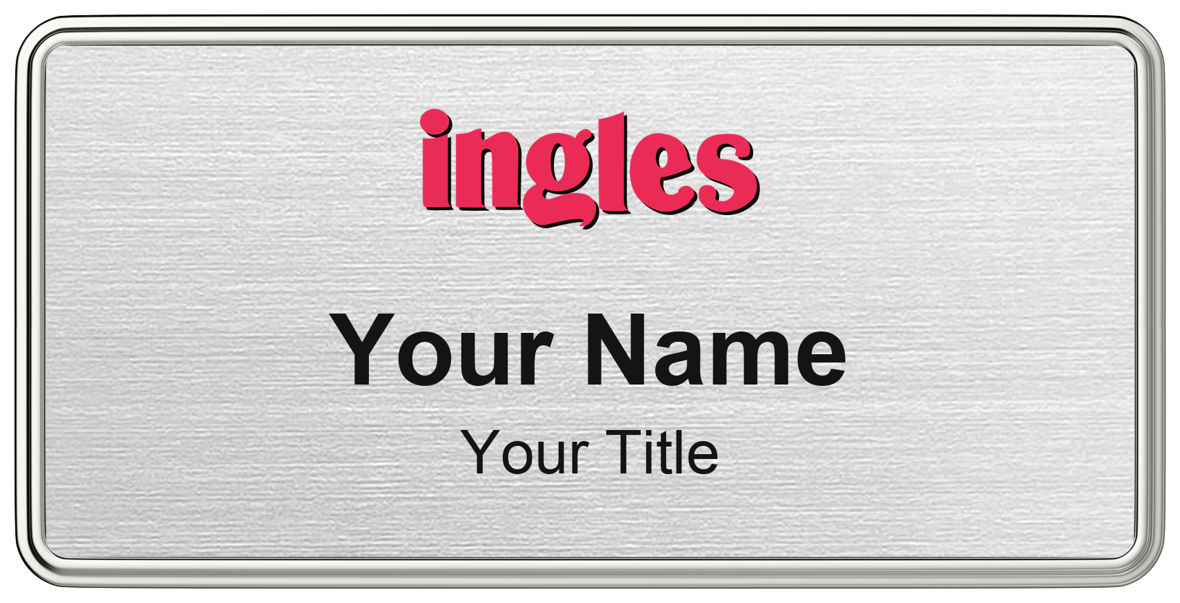 Ingles Markets Name Badge, Silver Metallic, Silver Border 3" × 1.5"