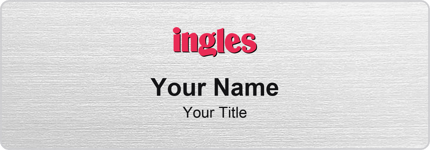 Ingles Markets Name Badge, Silver Metallic, No Border 3" × 1"