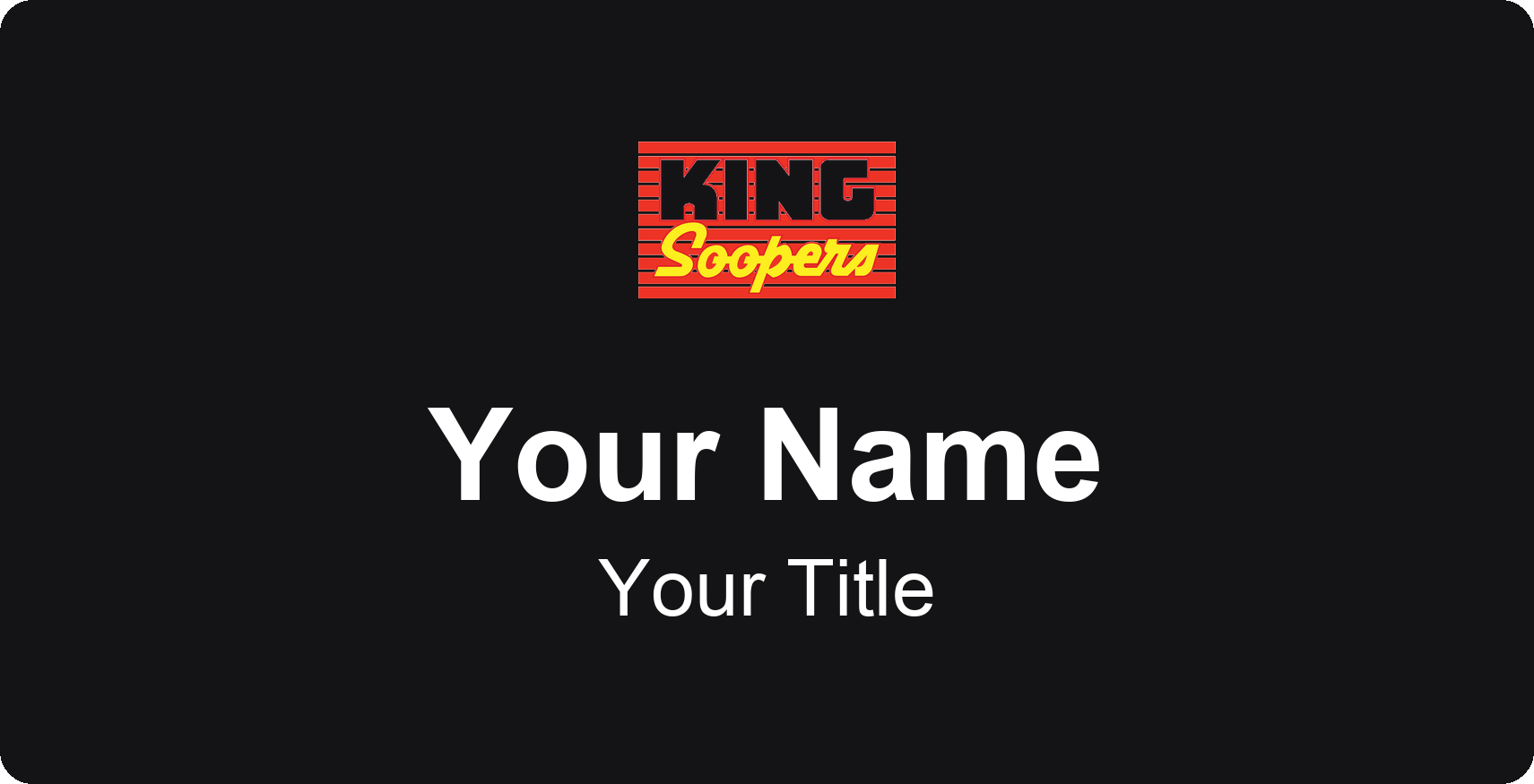 King Soopers Name Badge, Black, No Border 3" × 1.5"