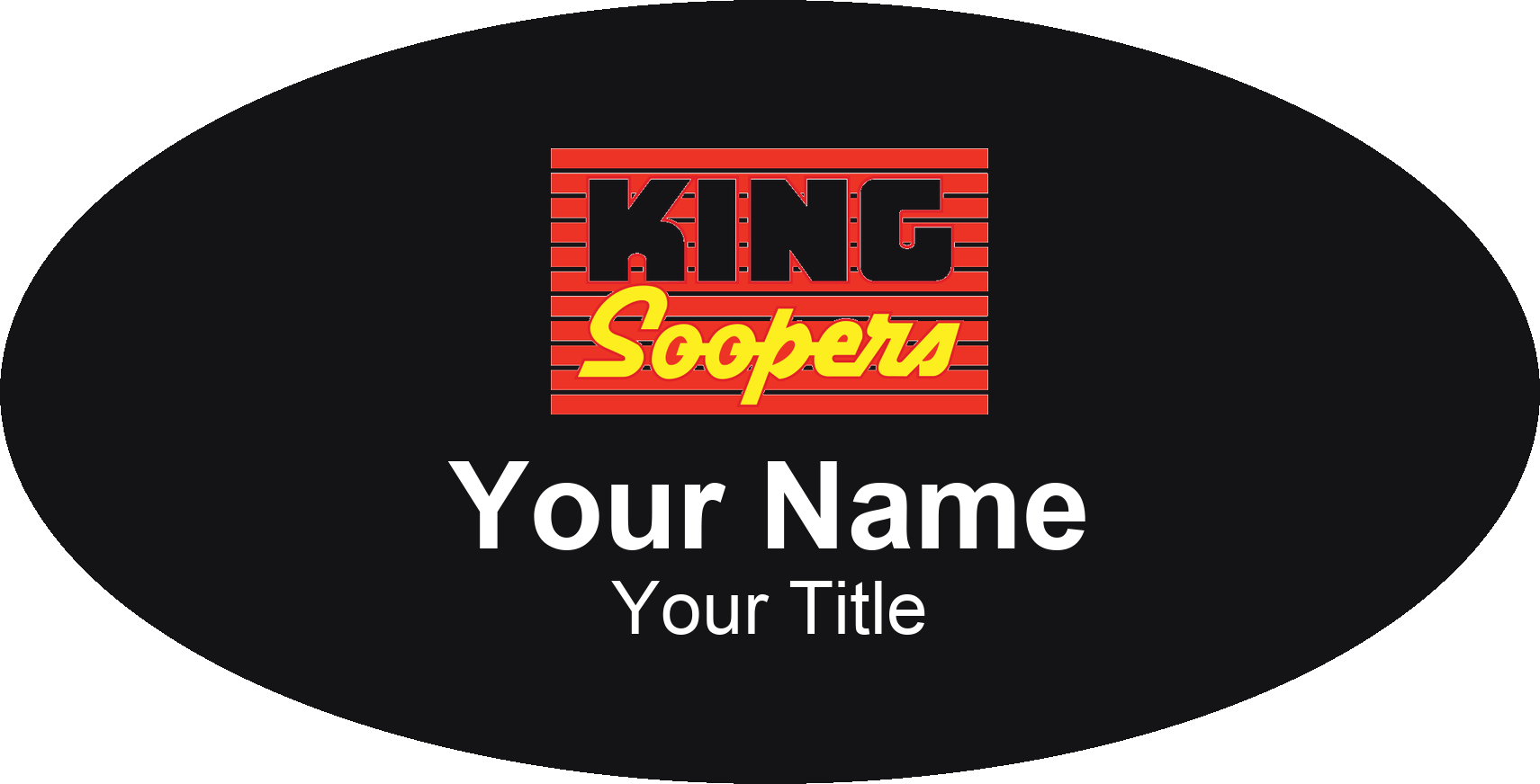 King Soopers Name Badge, Black, No Border Oval 3" × 1.5"