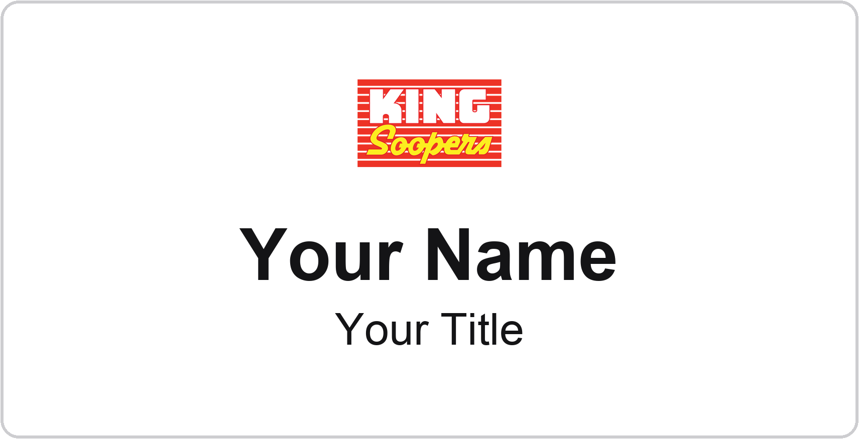 King Soopers Name Badge, White, No Border 3" × 1.5"