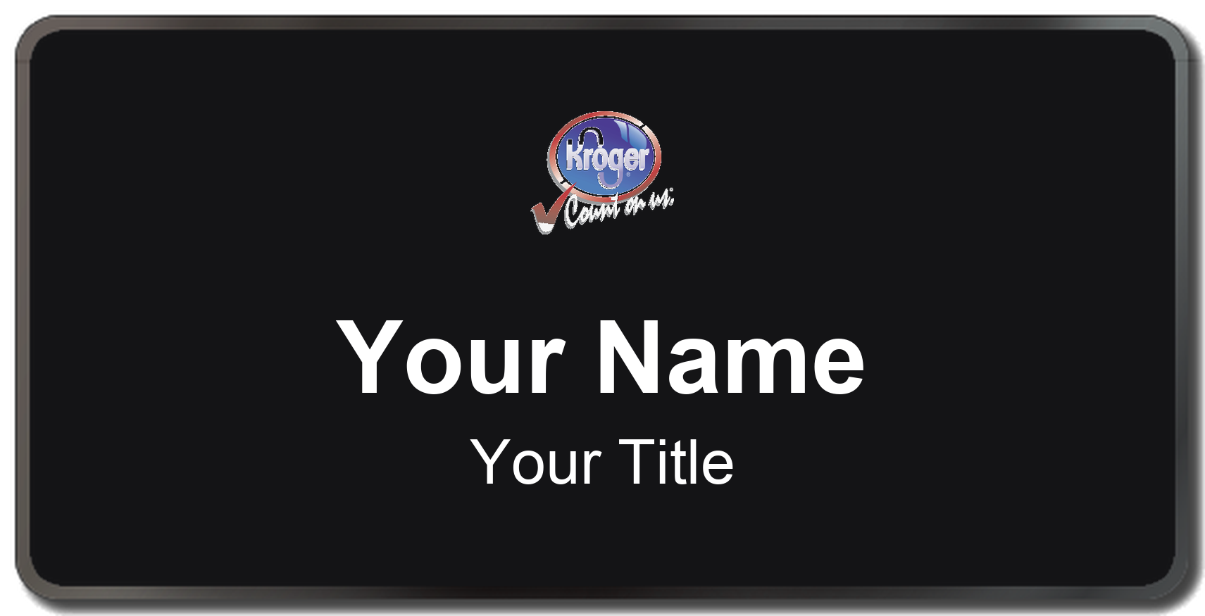Kroger Name Badge, Black, Black Border 3" × 1.5"