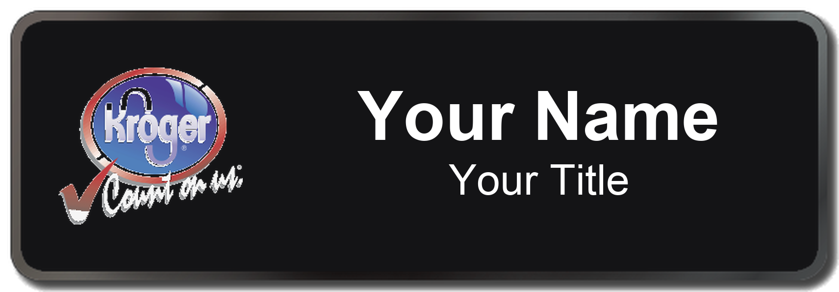 Kroger Name Badge, Black, Black Border 3" × 1"
