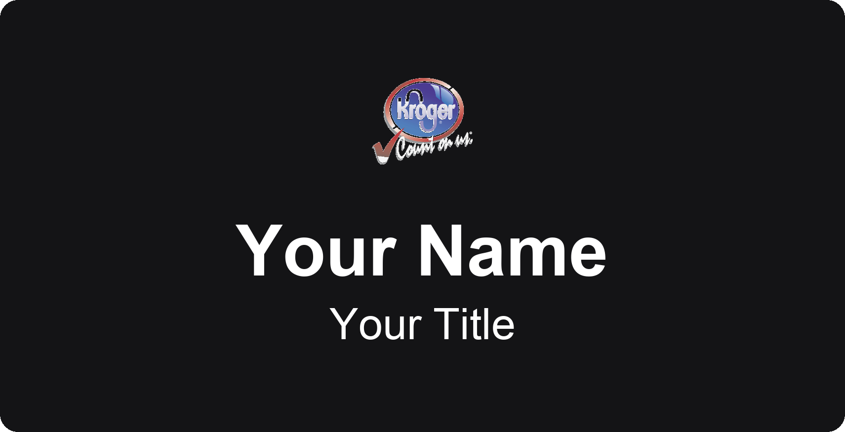 Kroger grocery store name badge Black, No Border