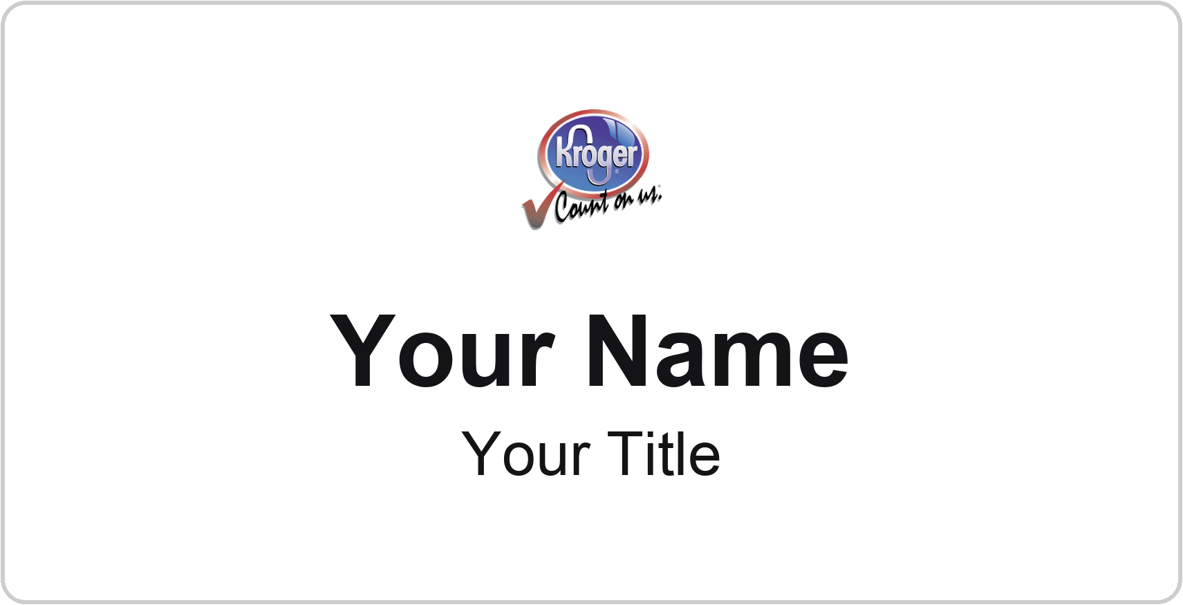 Kroger Name Badge, White, No Border 3" × 1.5"