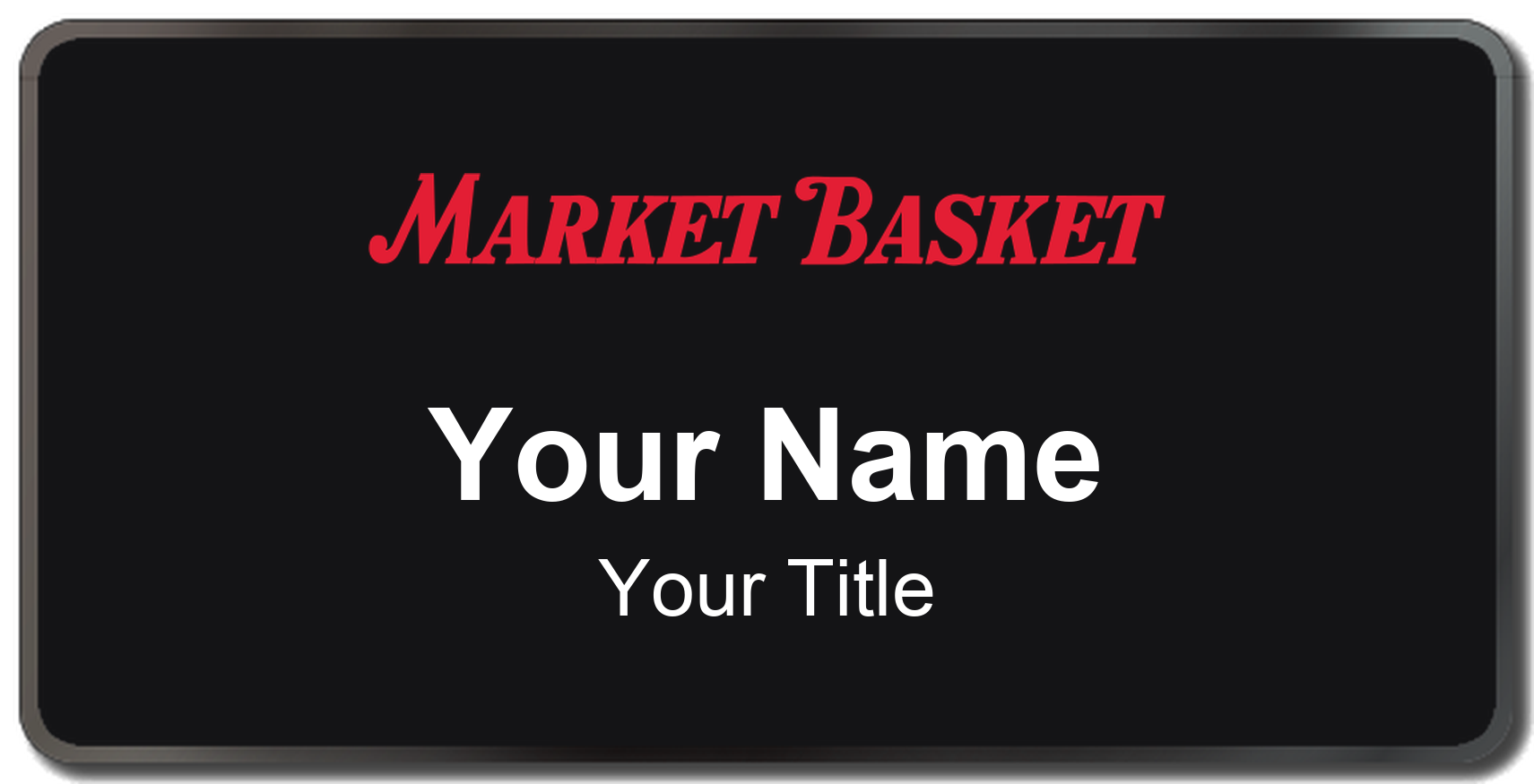 Market Basket grocery store name badge Black, Black Border