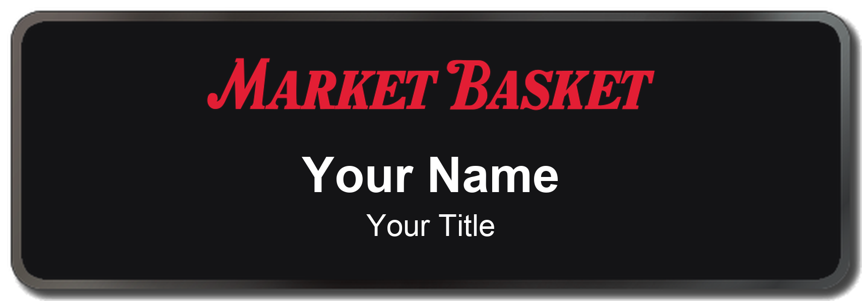 Market Basket grocery store name badge Black, Black Border