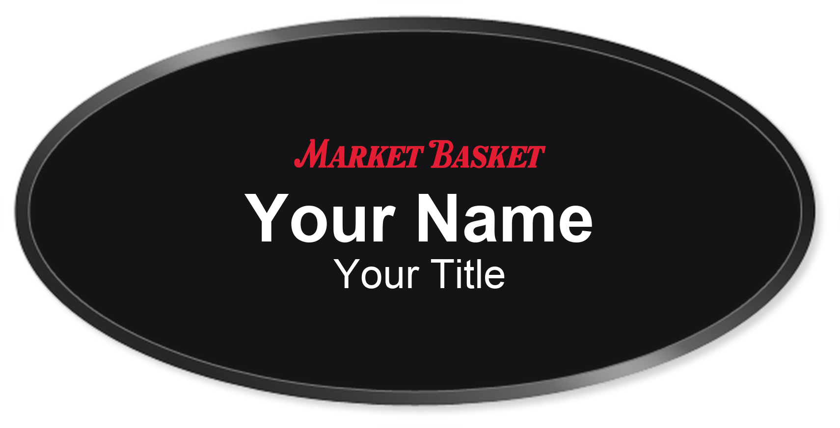 Market Basket grocery store name badge Black, Black Border