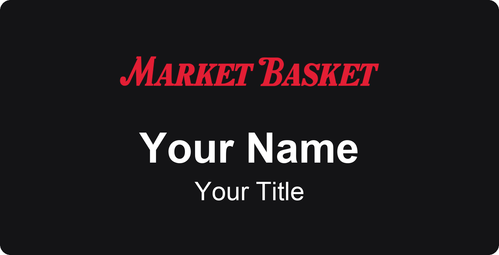 Market Basket grocery store name badge Black, No Border