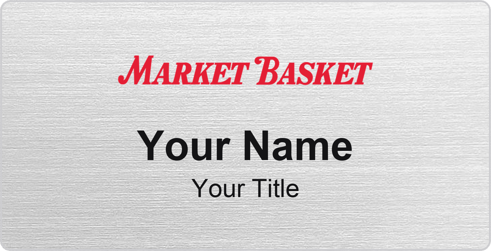 Market Basket grocery store name badge Silver Metallic, No Border