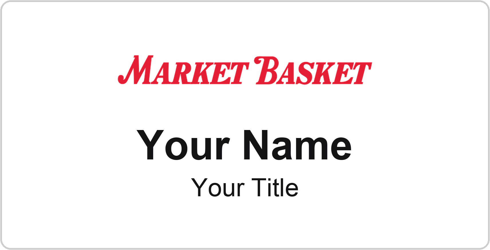 Market Basket grocery store name badge White, No Border
