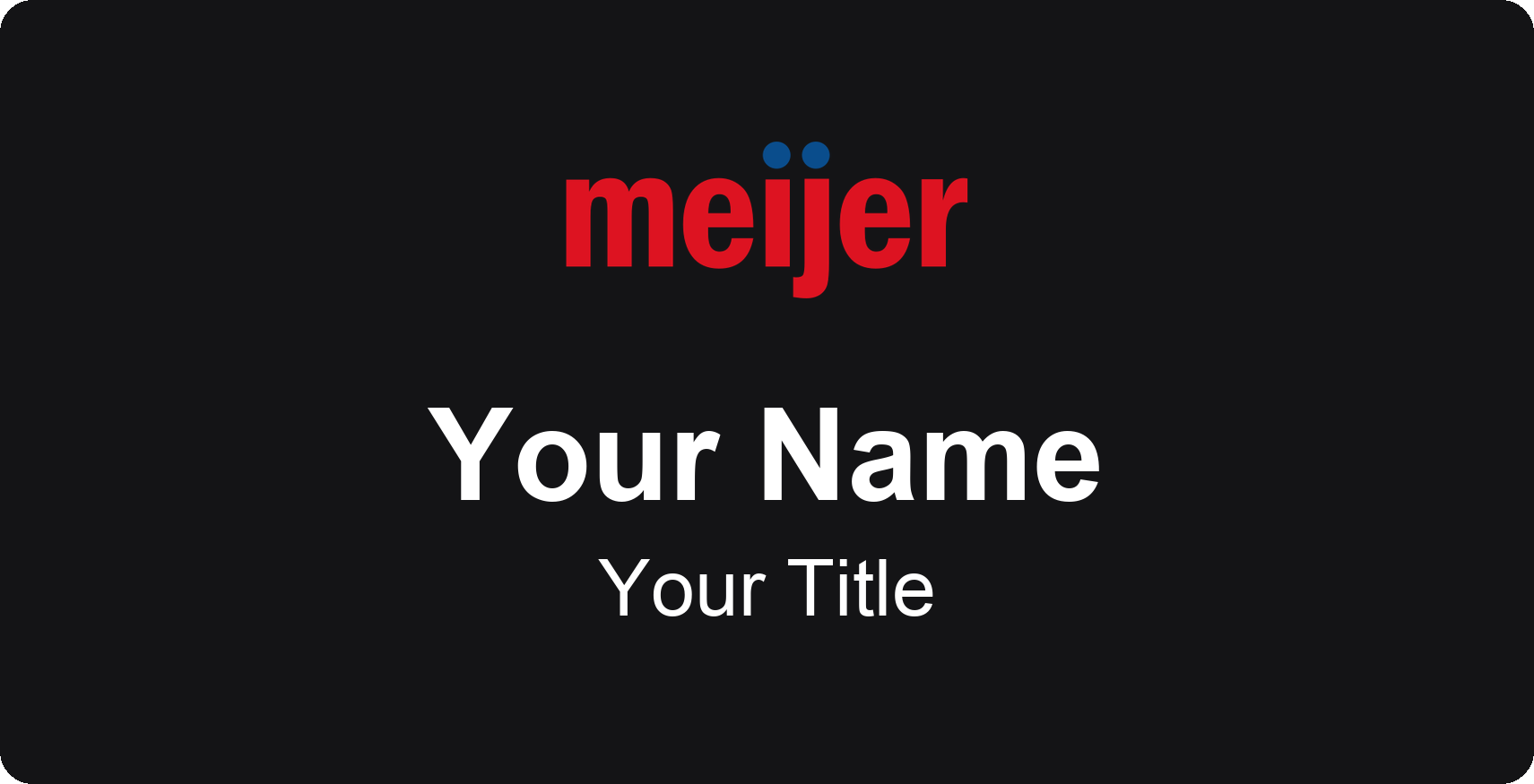 Meijer Name Badge, Black, No Border 3" × 1.5"
