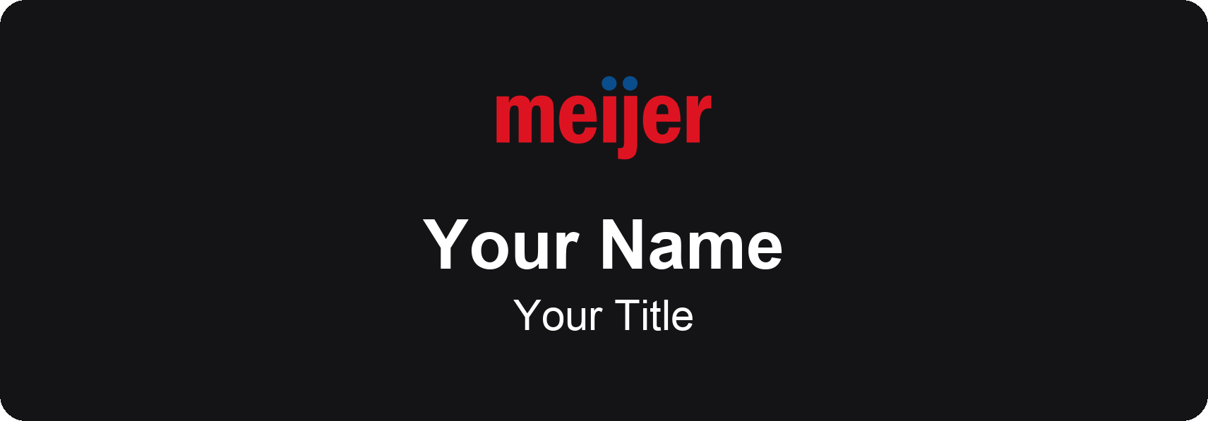 Meijer Name Badge, Black, No Border 3" × 1"