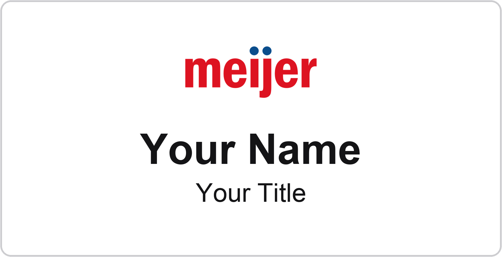 Meijer Name Badge, White, No Border 3" × 1.5"